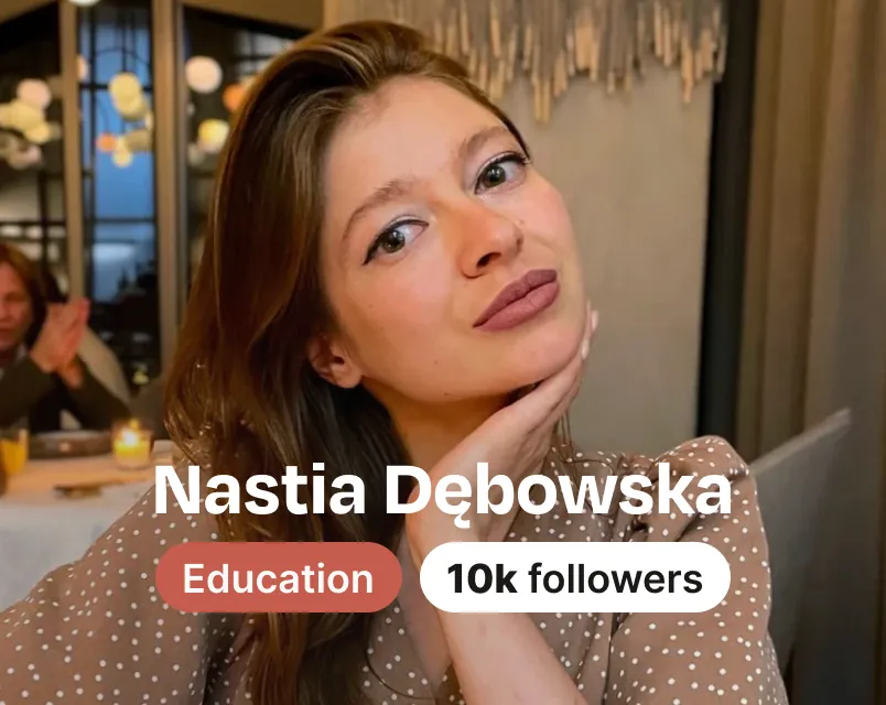 Nastia Dębowska, education creator with 10K followers